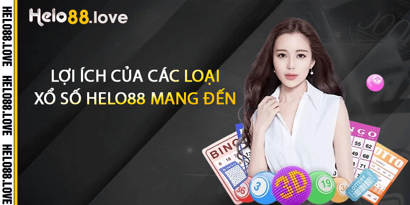 Lợi ích của các loại xổ số Helo88 mang đến 